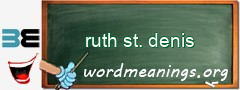 WordMeaning blackboard for ruth st. denis